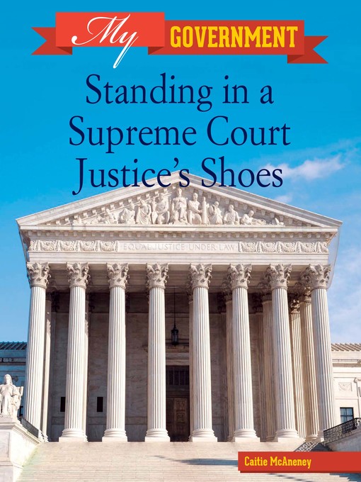 Title details for Standing in a Supreme Court Justice's Shoes by Caitie McAneney - Available